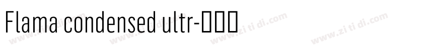 Flama condensed ultr字体转换 Flama condensed ultr字体转换